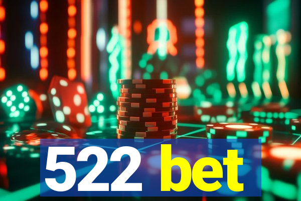 522 bet
